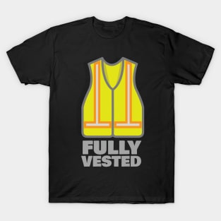 Fully Vested! T-Shirt